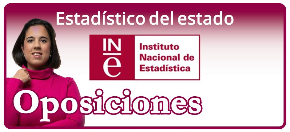 Oposiciones: Estadístico del Estado (INE)
